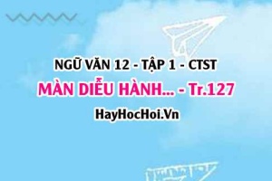 Soạn bài Màn diễu hành - Trình diện quan thanh tra trang 127-135 Ngữ văn 12 Chân trời sáng tạo